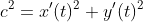 c^2=x'(t)^2+y'(t)^2