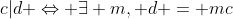 c|d \Leftrightarrow \exists m, d = mc