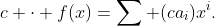 c \cdot f(x)=\sum (ca_i)x^i.