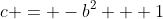 c = -b^2 + 1