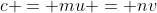 c = mu = nv