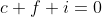 c+f+i=0