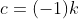 c=(-1)k
