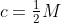 c=\tfrac12M