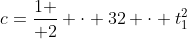c={1 \over 2} \cdot 32 \cdot t_1^2
