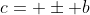 c= \pm b