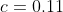\Rightarrow \;c=0.11