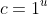 c=1^u
