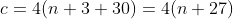 c=4(n+3+30)=4(n+27)