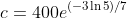 c=400e^{(-3\ln5)/7}