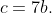 c=7b.