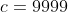 c=9999