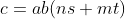 c=ab(ns+mt)