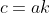 c=ak