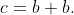 c=b+b.