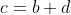 c=b+d