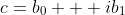 c=b_0 + ib_1
