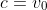 c=v_0