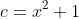 c=x^2+1