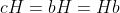 cH=bH=Hb