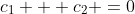 c_{1} + c_{2} =0