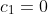 c_{1}=0