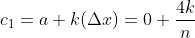 c_{1}=a+k({\Delta}x)=0+\frac{4k}{n}