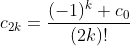 c_{2k}=\frac{(-1)^k c_{0}}{(2k)!}