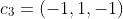 c_{3}=(-1,1,-1)