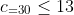 c_{=30}\leq13