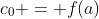 c_0 = f(a)