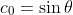 c_0=\sin\theta