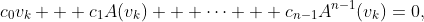 c_0v_k + c_1A(v_k) + \cdots + c_{n-1}A^{n-1}(v_k)=0,