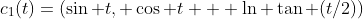 c_1(t)=(\sin t, \cos t + \ln \tan (t/2))