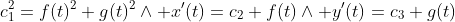 c_1^2=f(t)^2+g(t)^2\land x'(t)=c_2+f(t)\land y'(t)=c_3+g(t)