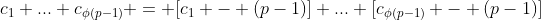 c_1+...+c_{\phi(p-1)} = [c_1 - (p-1)]+...+[c_{\phi(p-1)} - (p-1)]