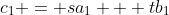 c_1 = sa_1 + tb_1