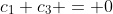 c_1+c_3 = 0