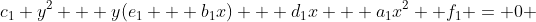 c_1 y^2 + y(e_1 + b_1x) + d_1x + a_1x^2 +f_1 = 0 