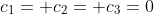 c_1= c_2= c_3=0