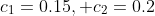c_1=0.15, c_2=0.2