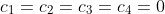 c_1=c_2=c_3=c_4=0