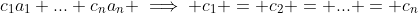 c_1a_1+...+c_na_n \implies c_1 = c_2 = ... = c_n
