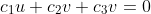 c_1u+c_2v+c_3v=0