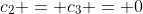 c_2 = c_3 = 0
