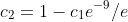 c_2=1-c_1e^{-9}/e
