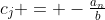 c_j = -\tfrac{a_n}{b}