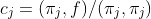 c_j=(\pi_j,f)/(\pi_j,\pi_j)