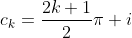 c_k=\frac{2k+1}{2}\pi i
