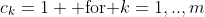 c_k=1 \mbox{ for }k=1,..,m